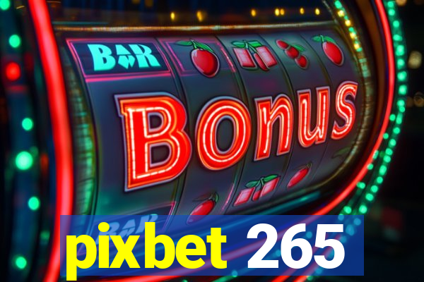 pixbet 265