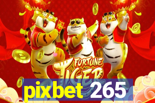 pixbet 265