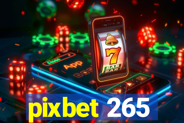 pixbet 265