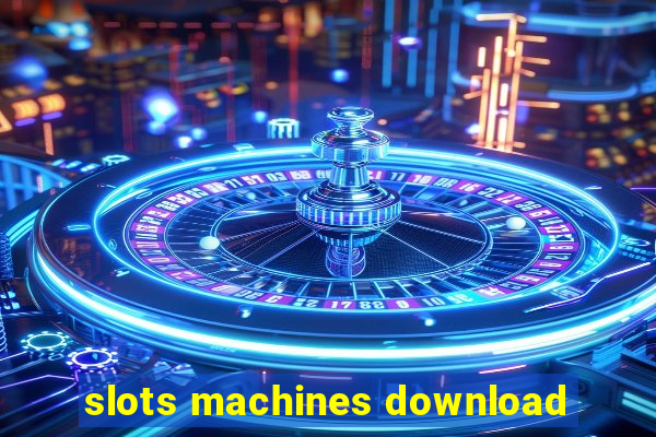 slots machines download