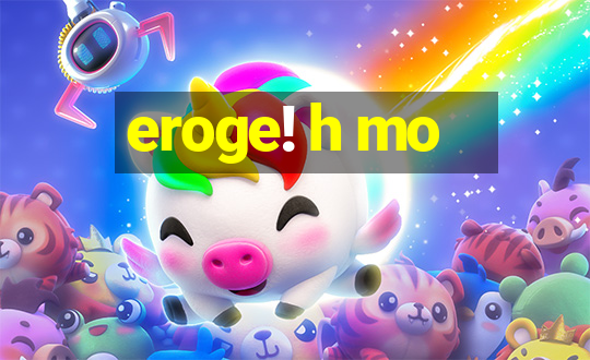 eroge! h mo