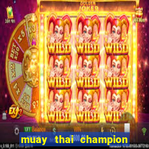 muay thai champion slot demo