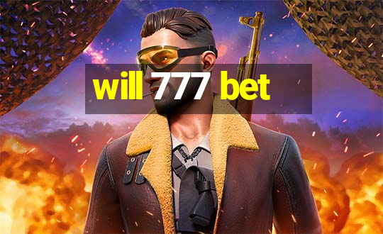 will 777 bet