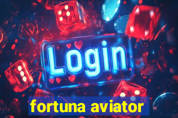 fortuna aviator