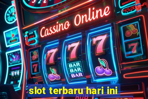 slot terbaru hari ini