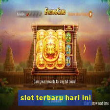 slot terbaru hari ini