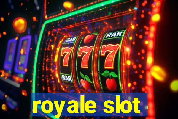 royale slot