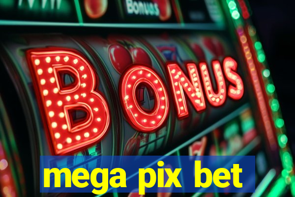 mega pix bet