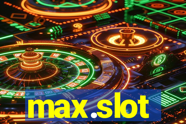 max.slot