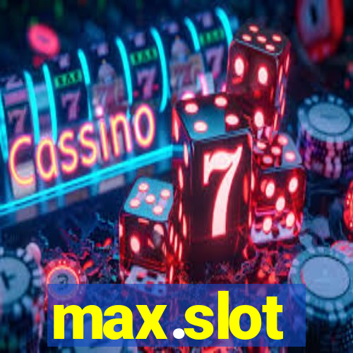 max.slot