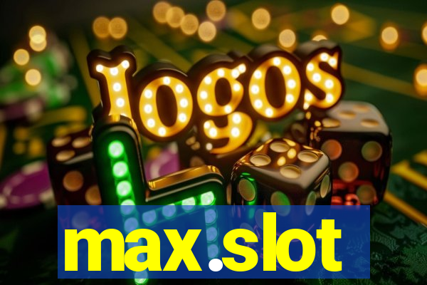 max.slot