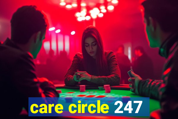 care circle 247