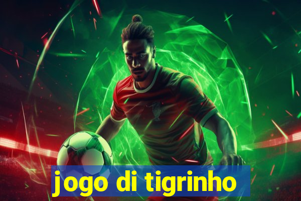 jogo di tigrinho