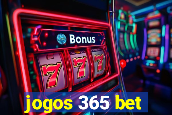 jogos 365 bet