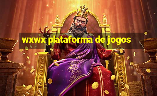 wxwx plataforma de jogos