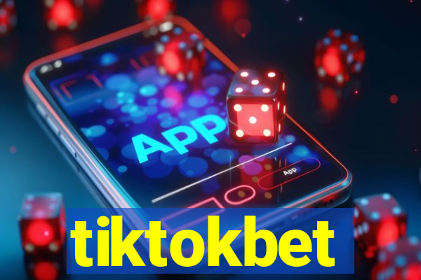 tiktokbet