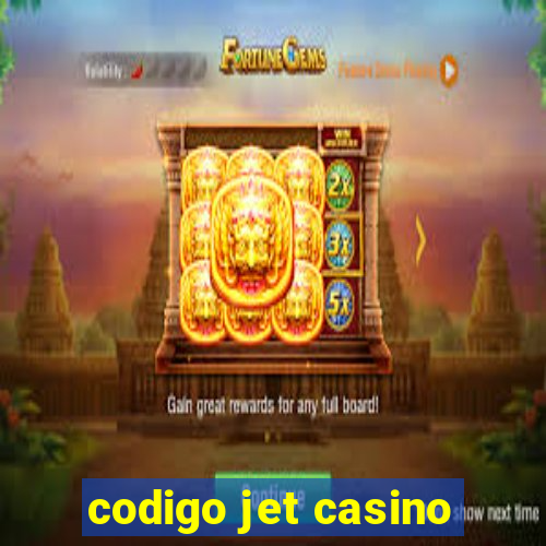 codigo jet casino