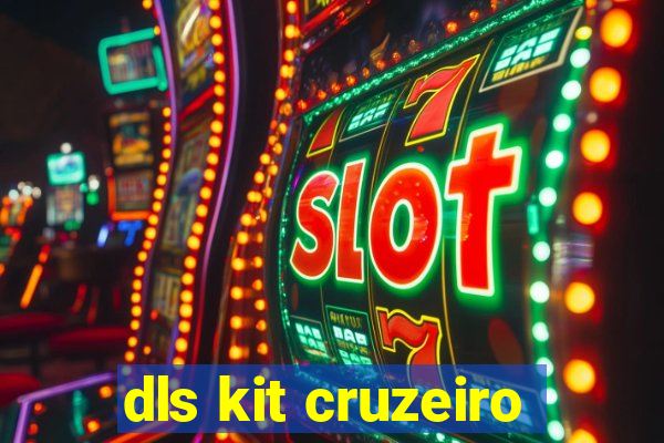 dls kit cruzeiro