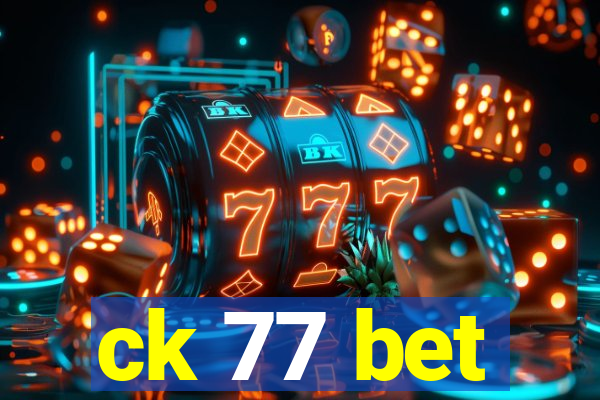 ck 77 bet