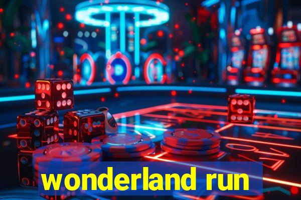 wonderland run