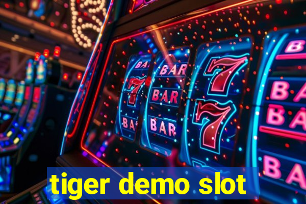 tiger demo slot