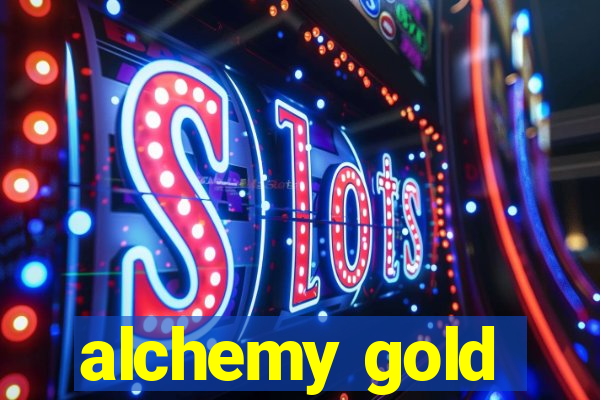 alchemy gold