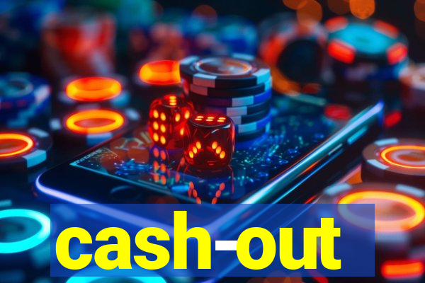 cash-out