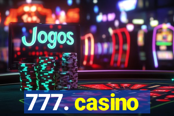 777. casino