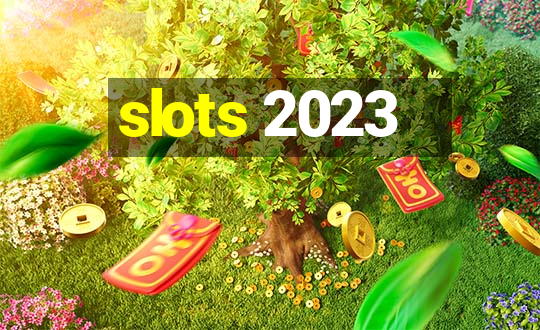 slots 2023