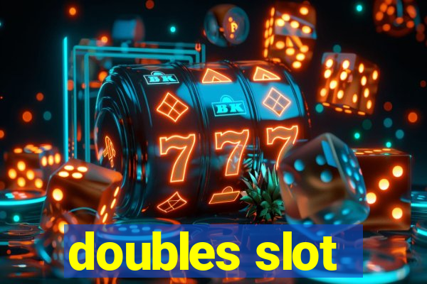 doubles slot