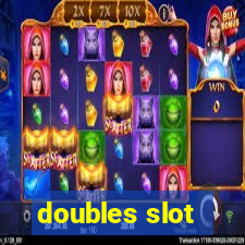 doubles slot