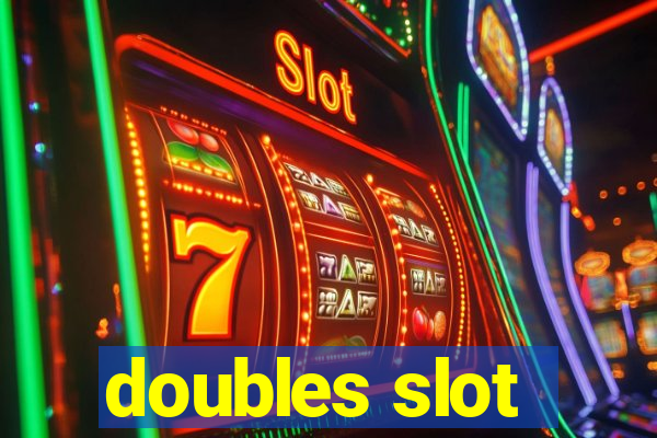 doubles slot