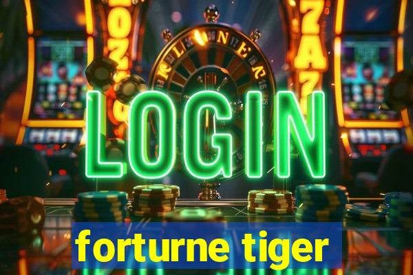 forturne tiger