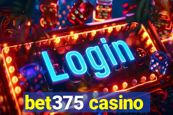 bet375 casino