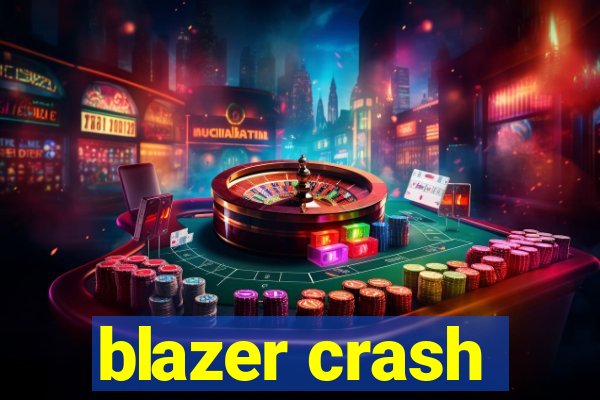 blazer crash