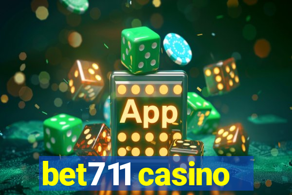 bet711 casino