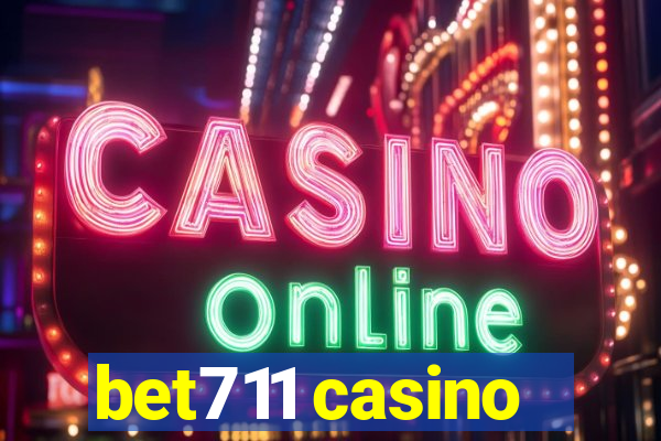 bet711 casino