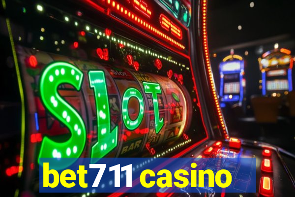 bet711 casino