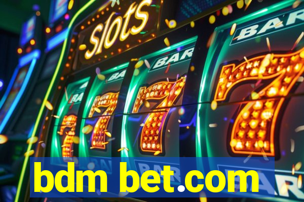 bdm bet.com