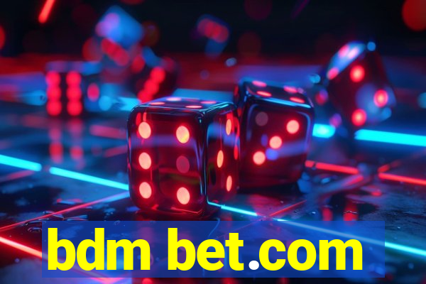 bdm bet.com