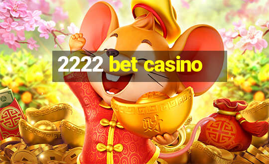 2222 bet casino