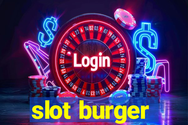 slot burger