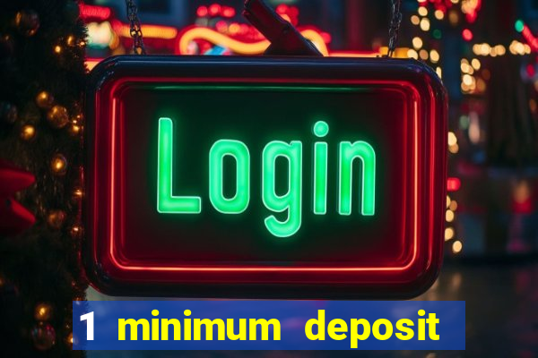 1 minimum deposit casino australia