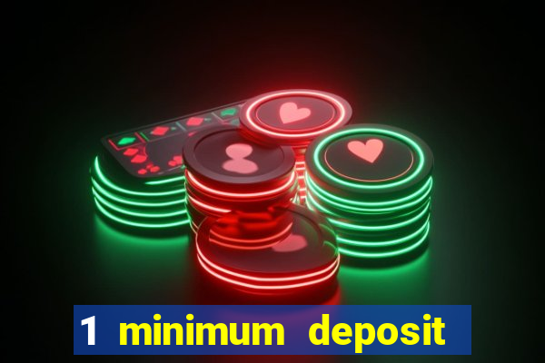 1 minimum deposit casino australia