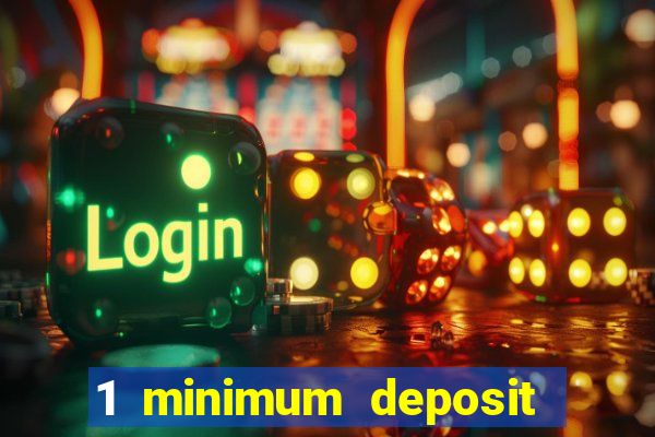 1 minimum deposit casino australia