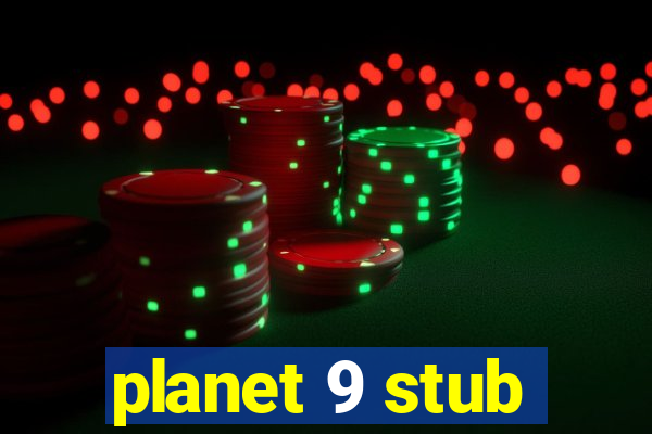 planet 9 stub