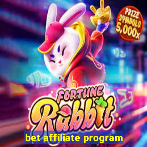 bet affiliate program