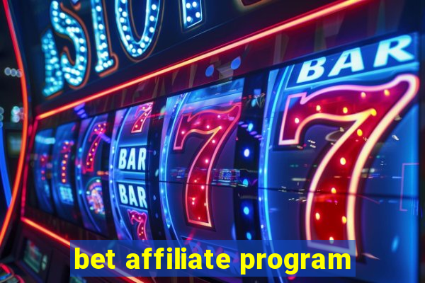 bet affiliate program