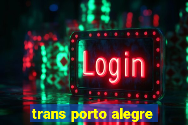 trans porto alegre