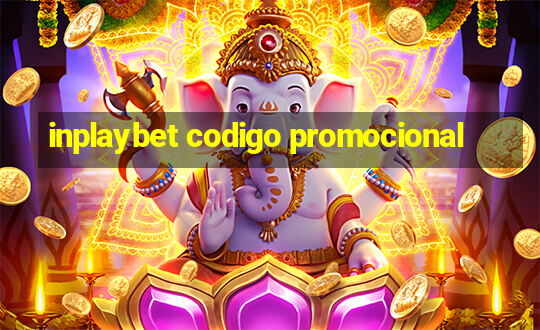 inplaybet codigo promocional